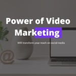 Power Of Video Marketing